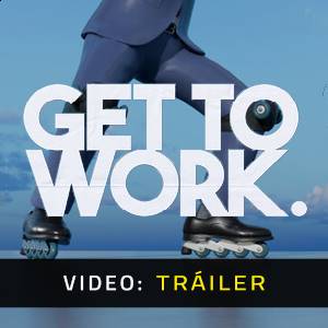 Get To Work Tráiler del Juego