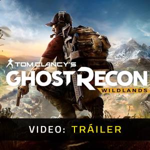 Ghost Recon Wildlands Tráiler del juego