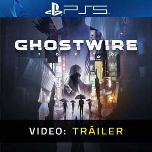 Ghostwire Tokyo PS5 Vídeo En Tráiler