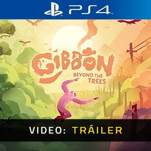 Gibbon Beyond the Trees PS4 - Tráiler