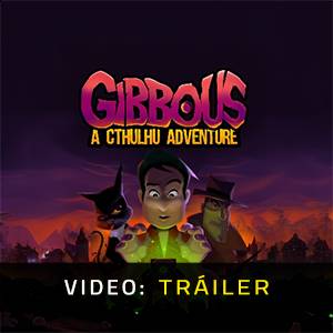 Gibbous A Cthulhu Adventure - Avance del Video