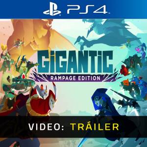 Gigantic: Rampage Edition PS4 - Tráiler de Video