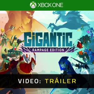 Gigantic: Rampage Edition Xbox One - Tráiler de Video