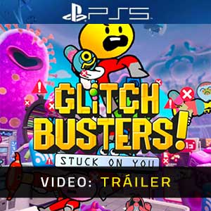 Glitch Busters Stuck on You - Tráiler en Vídeo