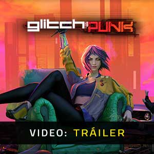 Glitchpunk Vídeo En Tráiler