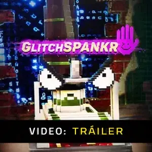 GlitchSPANKR - Tráiler