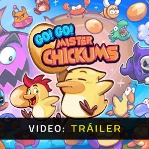 GO! GO! MISTER CHICKUMS - Tráiler del Vídeo