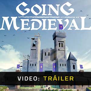 Going Medieval - Tráiler