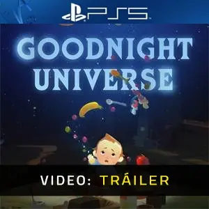 Goodnight Universe - Tráiler