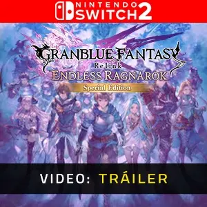 Granblue Fantasy: Relink - Endless Ragnarok Upgrade Kit (Special Edition) Nintendo Switch 2 - Video Tráiler