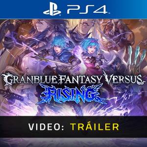 Granblue Fantasy Versus Rising Ps4 Video Tráiler del Juego