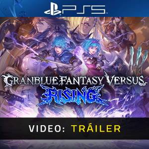 Granblue Fantasy Versus Rising PS5 Video Tráiler del Juego