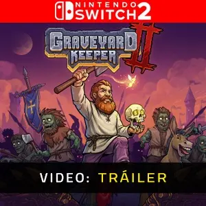 Graveyard Keeper 2 Nintendo Switch 2 - Tráiler