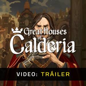 Great Houses of Calderia - Tráiler