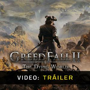 GreedFall 2 The Dying World Tráiler del Juego