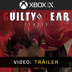 Guilty Gear Strive Video del Trailer
