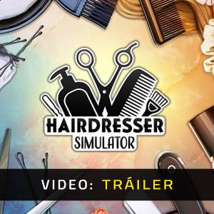 Hairdresser Simulator Tráiler del Juego