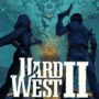 Hard West 2: Únete ya a la beta abierta