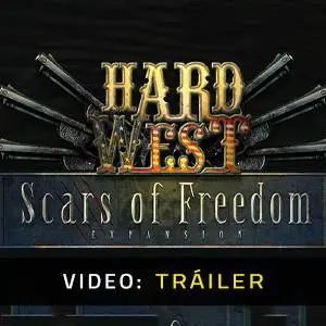 Hard West: Scars Of Freedom - Tráiler en Vídeo