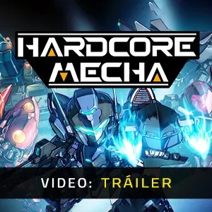 HARDCORE MECHA - Tráiler de Video