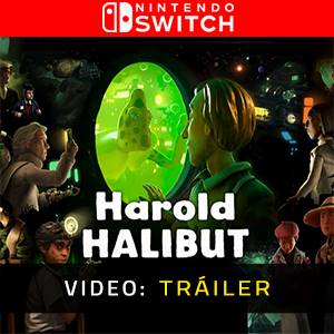 Harold Halibut Nintendo Switch - Tráiler