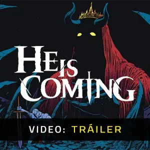 He is Coming - Tráiler