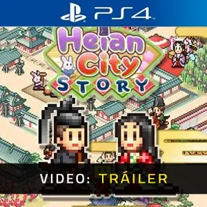 Heian City Story PS4 – Tráiler