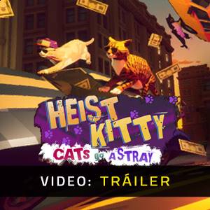 Heist Kitty Cats Go a Stray - Tráiler