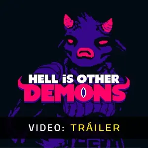 Hell is Other Demons - Tráiler