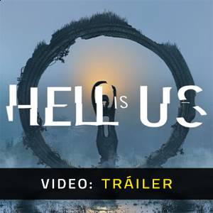 Hell is Us - Tráiler