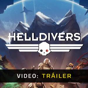 Helldivers - Tráiler