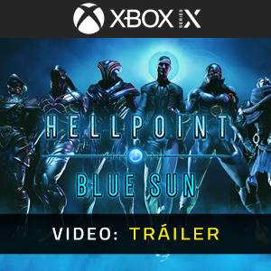 Hellpoint Blue Sun Xbox Series - Tráiler
