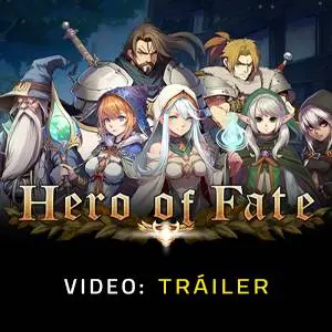 Hero of Fate - Tráiler del Juego