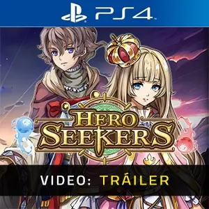 Hero Seekers PS4 - Tráiler