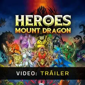 Heroes of Mount Dragon - Tráiler del Juego