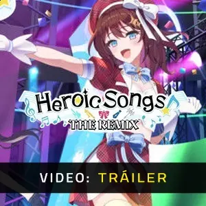 Heroic Songs: the Remix! - Tráiler