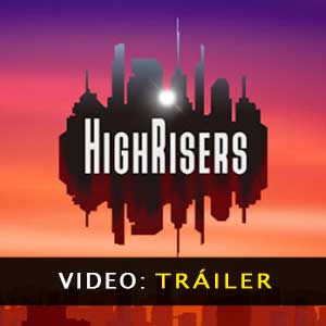 Highrisers Video Trailer