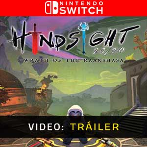 Hindsight 20/20 Wrath of the Raakshasa Nintendo Switch Vídeo En Tráiler