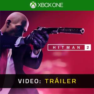 Hitman 2 Xbox One Tráiler del juego