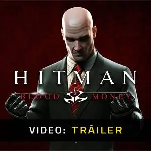 Hitman: Blood Money - Tráiler del Juego