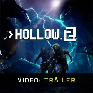 Hollow 2 – Tráiler de Vídeo
