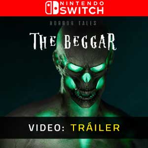 HORROR TALES The Beggar Nintendo Switch- Tráiler