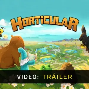 Horticular - Tráiler