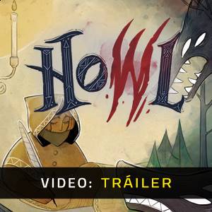 Howl - Tráiler