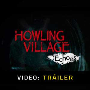 Howling Village Echoes Vídeo En Tráiler
