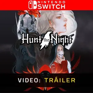 Hunt the Night Nintendo Switch - Tráiler en Vídeo