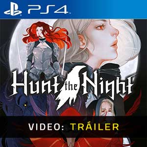 Hunt the Night Ps4- Tráiler en Vídeo
