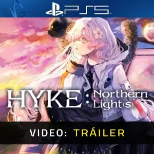 HYKE:Northern Light(s) PS5 - Tráiler