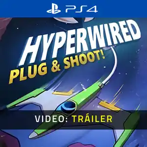 HYPERWIRED PS4 - Video Tráiler