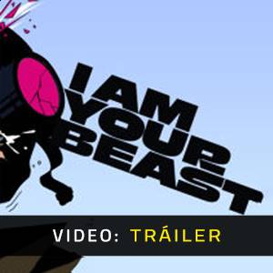 I Am Your Beast - Tráiler de Video